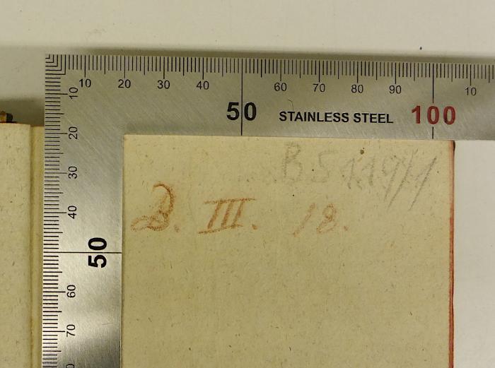 Rara M 439 : Antonii Genuensis In Regia Neapolitana Academis Primum Ethices, Postey Œconomices Professoris Disciplinarum Metaphysicarum Elementa, Mathematicum In Morem Adornata. 5
 (1779);-, Von Hand: Signatur; 'B. III. 18.';-, Von Hand: Signatur; 'B 5114/1'