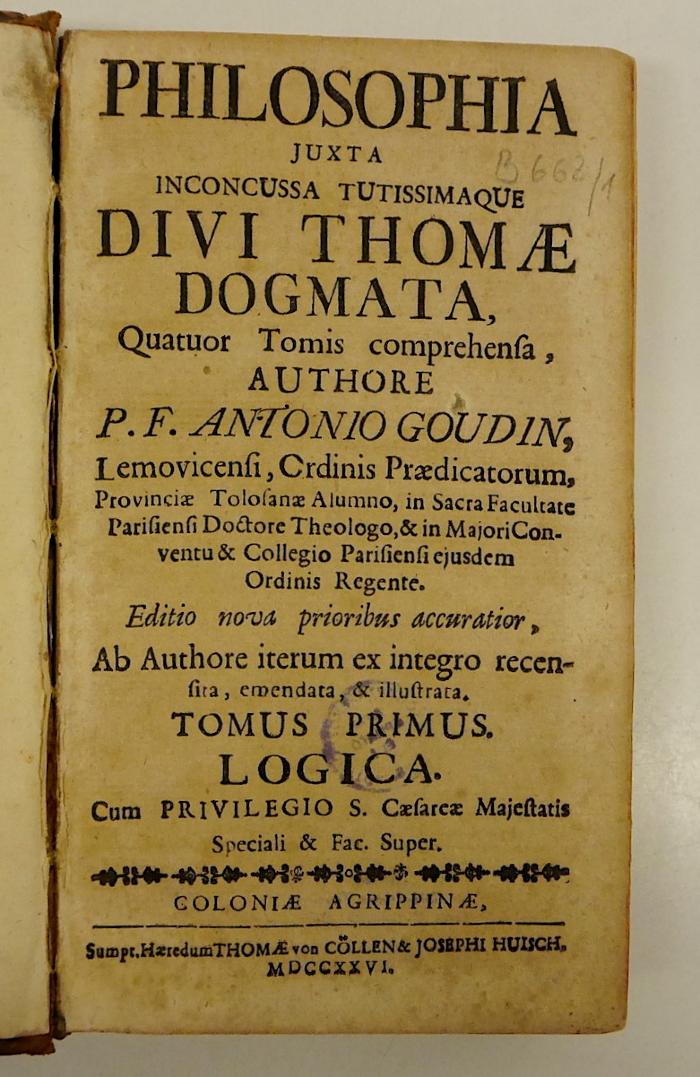 Rara M 417 : Philosophia Juxta Inconcussa Tutissimaque Divi Thomæ Dogmata. Tomus 1-2 (1726)