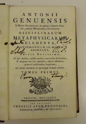 Rara M 437 : Antonii Genuensis In Regia Neapolitana Academis Primum Ethices, Postey Œconomices Professoris Disciplinarum Metaphysicarum Elementa, Mathematicum In Morem Adornata. 1+2
 (1779)