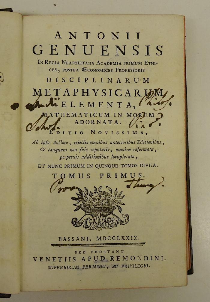 Rara M 437 : Antonii Genuensis In Regia Neapolitana Academis Primum Ethices, Postey Œconomices Professoris Disciplinarum Metaphysicarum Elementa, Mathematicum In Morem Adornata. 1+2
 (1779)