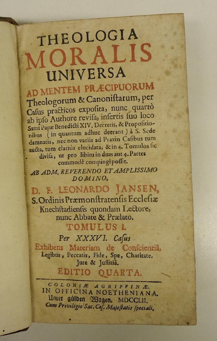 Rara M 445 - 446 : Theologia Moralis Universa Ad Mentem Præcipuorum Theologorum &amp; Canonistarum, per Casus practicos exposita. 1-4 (1752)