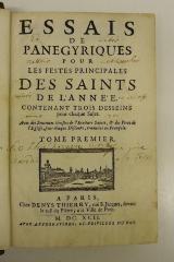 Rara M 453 : Essais De Panegyriques Pour Les Festes Principales Des Saints de L'Année. 1 (1692)