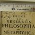 Rara M 440 : Prima Ac Generalis Philosophia Sev Metaphysica Qvinqve Partibvs Comprehensa