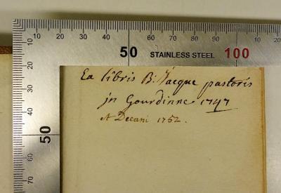 Rara M 456 : Histoire De La Condannation Des Templiers, Celle du Schisme des Papes tenans le Siege en Avignon & quelques Procès criminels. 2 (1713);- (Jacque, B.), Von Hand: Exlibris, Autogramm, Name, Berufsangabe/Titel/Branche, Ortsangabe; 'Ex libris B: Jacque pastoris in Gourdinne 1747 et Decani 1752.'. 