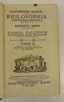 Rara M 459 : Interpretatio Naturæ, Seu Philosophia Newtoniana Methodo Exposita, Et Academicis Usibus Adcommodata. Tomus II. Complectens Principia Mechanicæ Terrestris Et Cælestis (1774)