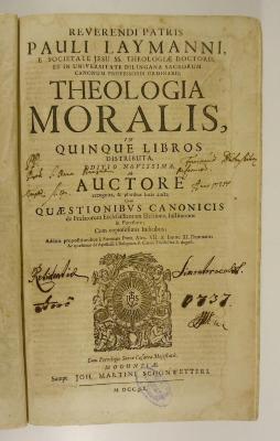 Rara M 493 : Reverendi Patris Pauli Laymanni, E Societate Jesu SS. Theologiæ Doctoris, Et In Universitate Dilingana Sacrorum Canonum Professoris Ordinarii, Theologia Moralis (1709)