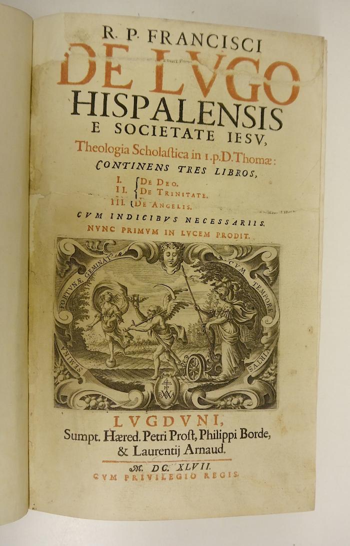 Rara M 471 : Francisci de Lvgo Hispalensis E Societate Iesv Theologia Scholastica in I.p.D. Thomæ. 1. De Deo (1647)