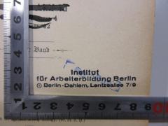 - (Institut für Arbeiterbildung Berlin-Dahlem;Bibliothek des Instituts für Arbeiterbildung Berlin-Dahlem), Stempel: Name; 'Institut für Arbeiterbildung Berlin Berlin-Dahlem, Lentzeallee 7/9'.  (Prototyp)