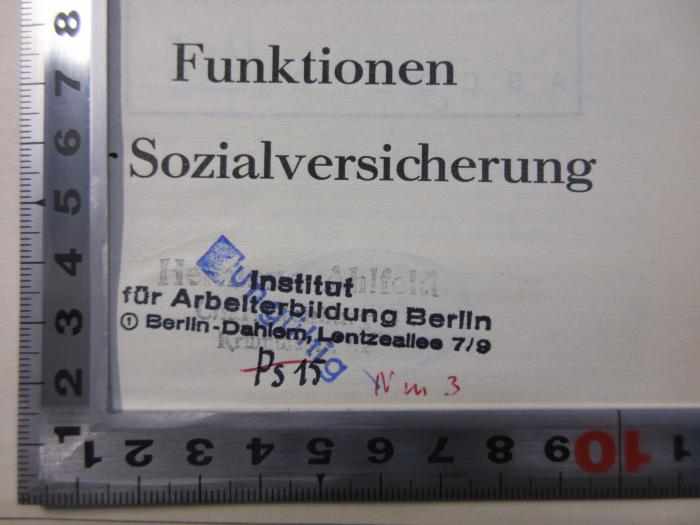 - (Institut für Arbeiterbildung Berlin-Dahlem;Bibliothek des Instituts für Arbeiterbildung Berlin-Dahlem),  'Institut für Arbeiterbildung Berlin 
Berlin-Dahlem, Lentzeallee 7/9
Ps 15
Nm 3'. 