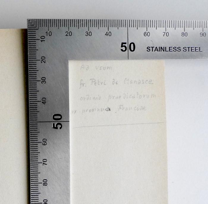 BN 2543 O62-1 : Thomas D'Aquino. Opusculi e Testi Filosofici. Scelti e Annotati da Bruno Nardi. Volume I (1915);-, Von Hand: Name, Berufsangabe/Titel/Branche, Annotation; 'Ad usum fr. Petri de Menasce ordinis praedicatorum ex prorinua Franciae'