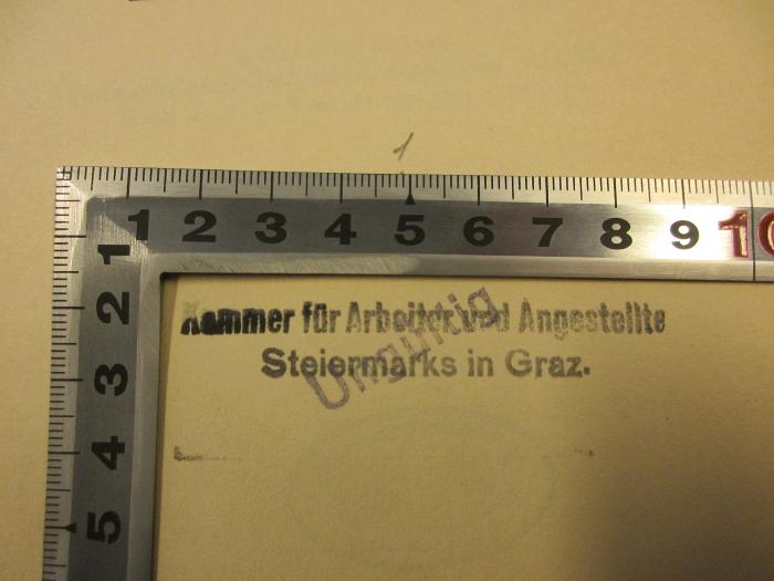 - (Kammer für Arbeiter und Angestellte für Steiermark), Stempel: Name, Ortsangabe; 'Kammer für Angestellt und Arbeiter Steigermarks in Graz.'.  (Prototyp)
