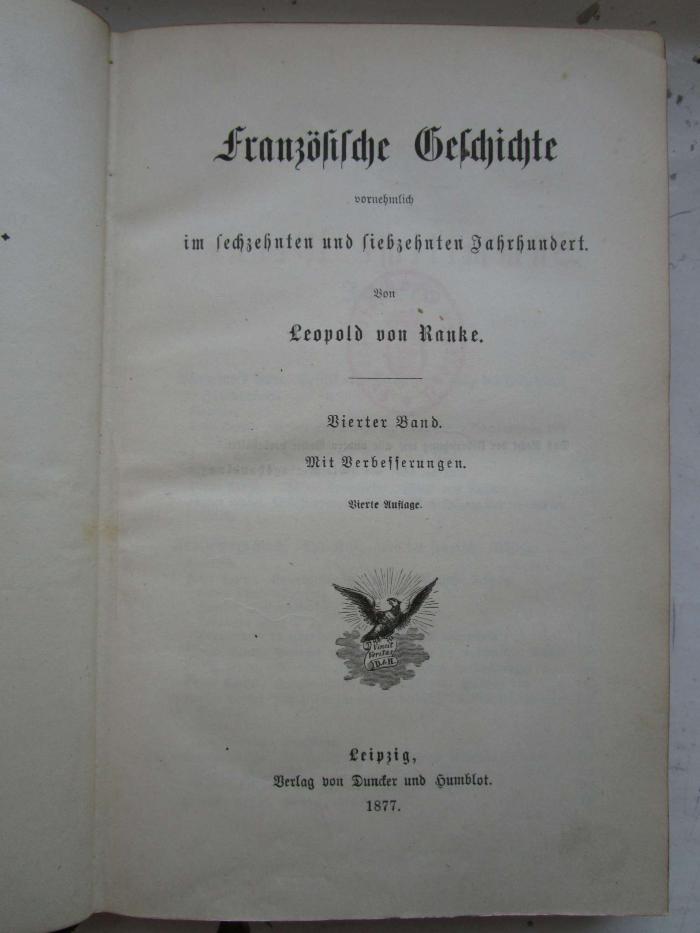 I 283:11  2. Ex.: Französische Geschichte : vornehmlich im sechzehnten und siebzehnten Jahrhundert. (1877)