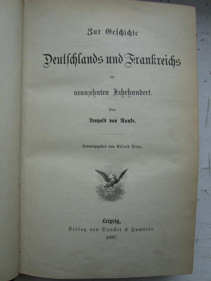 I 283:49/50  2. Ex.: Zur Geschichte Deutschlands und Frankreichs im neunzehnten Jahrhundert. (1887)