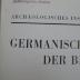 (ausgesondert) Q 370 : Germanische Tuchmacher der Bronzezeit (1937)