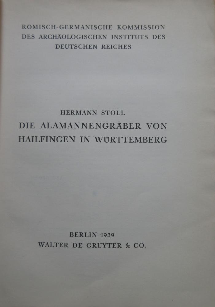 (ausgesondert) : Die Alamannengräber von Hailfingen in Württemberg (1939)