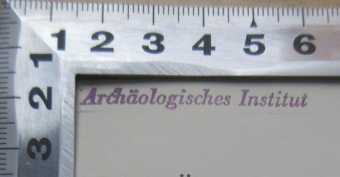 -, Stempel: Name; 'Archäologisches Institut' (Prototyp)