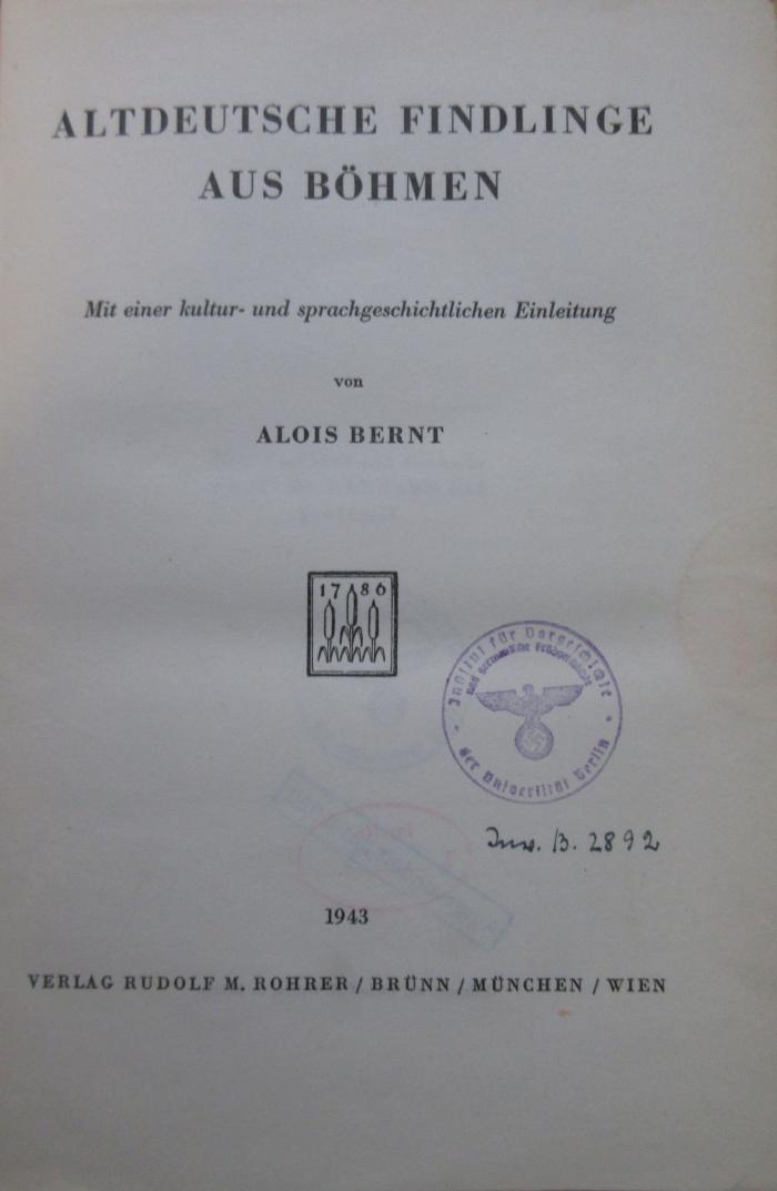(ausgesondert) : Altdeutsche Findlinge aus Böhmen. Mit einer sprachgeschichtlichen Einleitung von Alois Bernt (1943)
