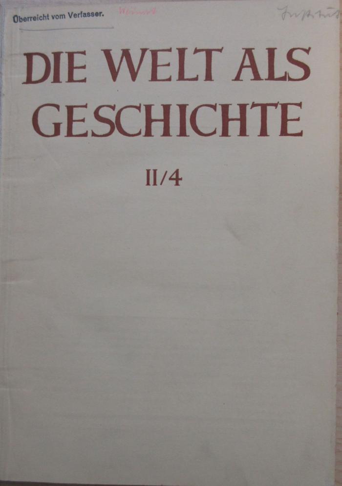 (ausgesondert) : Die Welt als Geschichte II/4: Neue Probleme in der Erforschung der Kulturfortschritte eiszeitlicher Menscheitsstufen (1936)
