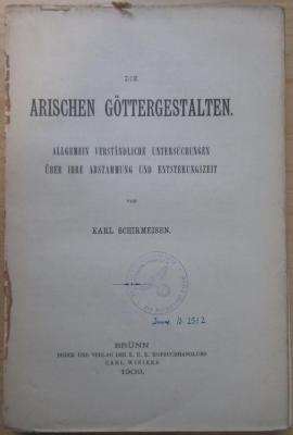(ausgesondert) : Die arischen Göttergestalten. Allgemein verständliche Untersuchungen über ihre Abstammung und Entstehungszeit (1909)