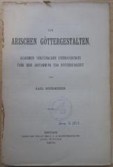 (ausgesondert) : Die arischen Göttergestalten. Allgemein verständliche Untersuchungen über ihre Abstammung und Entstehungszeit (1909)