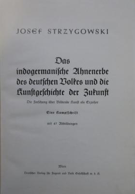 (ausgesondert) : Das indogermanische Ahnenerbe des deutschen Volkes und die Kunsrgeschichte der Zukunft. Die Forschung über Bildende Kunst als Erzieher (1941)