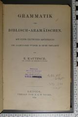492.271 KAUT : Grammatik des Biblisch-Aramäischen : mit einer kritischen Erörterung der aramäischen Wörter im Neuen Testament (1884)