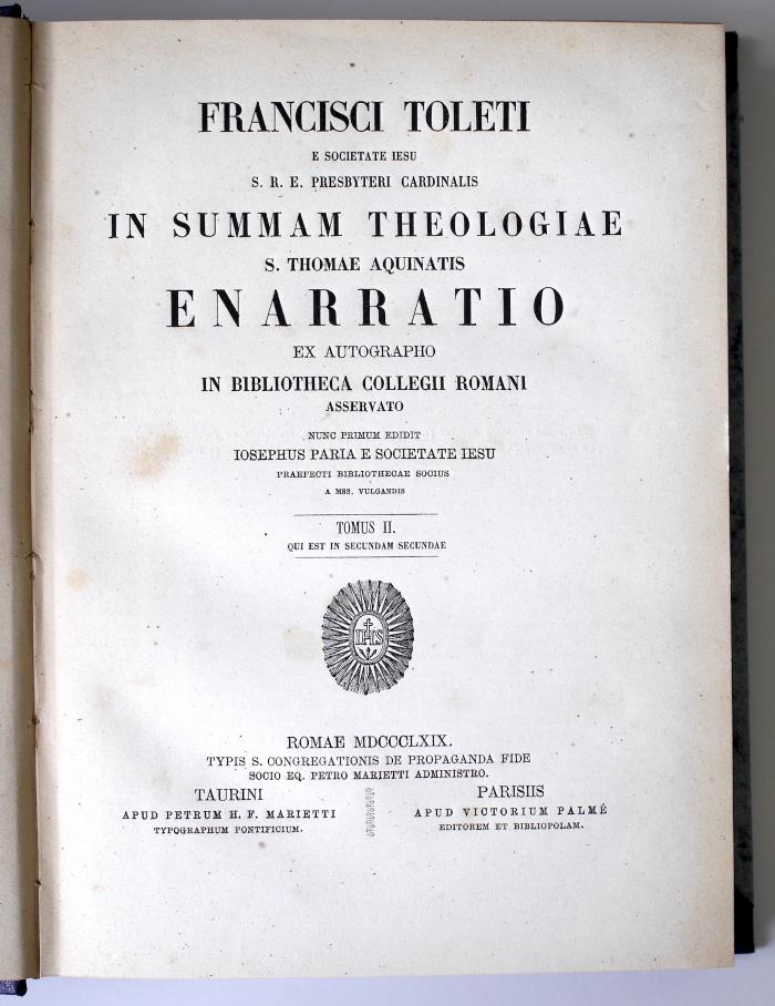 BN 2546 T649-2 : Francisci Toleti in summam theologiae S. Thomae Aquinatis enarratio. 2 (1869)