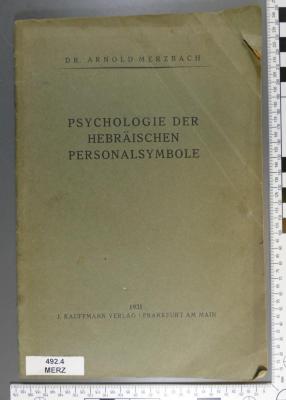 492.4 MERZ : Psychologie der hebräischen Personalsymbole (Sonderabdruck aus: "Festschrift für Jacob Rosenheim") (1931)
