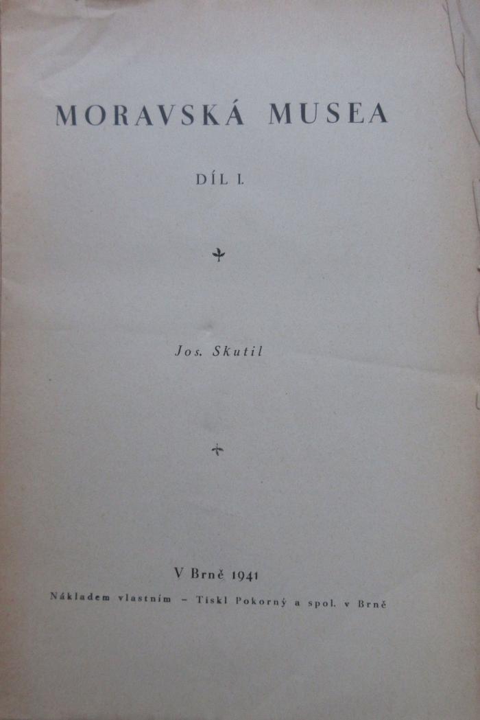 (ausgesondert) : Moravská musea. Díl I. (1941)