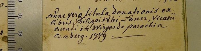 Rara M 321 : Tractatvs De Potestate Svmmi Pontificis In Rebvs Temporalibvs, Aduersus Gvlielmvm Barclaivm (1611);-, Von Hand: Exlibris, Name, Datum; 'Nunc ... titulo donatrionis ex libris Philippi Petri Lauer, Vicarii eurati in Wirges de parochia camerg. 1779'