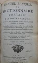 98/2024/41008-1;W 55.757 (I) (ausgesondert) aktuell; ;: Manuel lexique ou Dictionnaire portatif des mots françois : dont la signification n'est pas familière à tout le monde (1755 (MDCCLV))