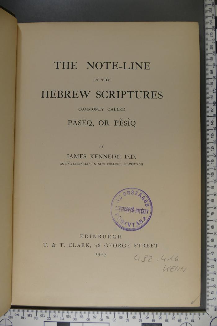 492.416 KENN : The note-line in the hebrew scriptures : commonly called Pāsēq, or Pěsîq (1903)
