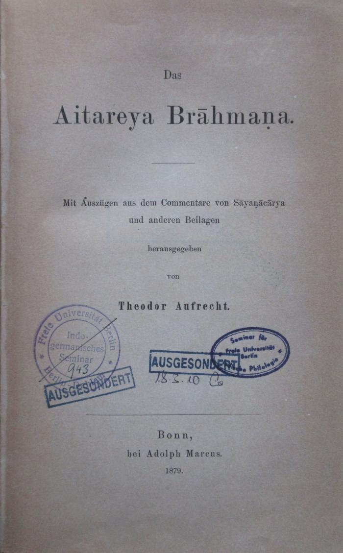 98/2024/41004 : Das Aitareya Brāhmaṇa : mit Auszügen aus dem Commentare von Sāyaṇācārya und anderen Beilagen (1879)