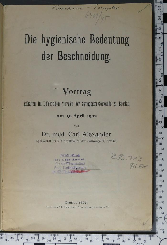 296.723 ALEX : Die hygienische Bedeutung der Beschneidung : Vortrag gehalten im liberalen Verein der Synagogen-Gemeinde zu Breslau am 15. April 1902 (1902)