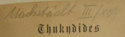 - (Nachstädt, Wilhelm ), Von Hand: Name, Nummer, Exemplarnummer, Notiz; 'Nachstädt III/804'. 