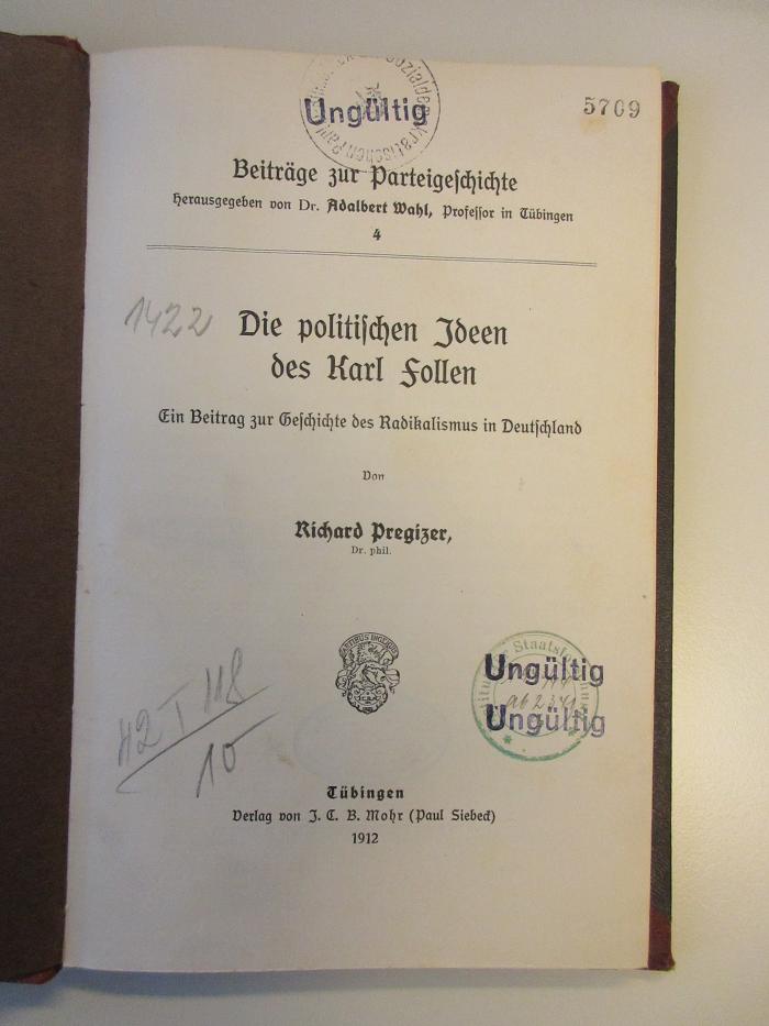 B 815a (ausgesondert) : Die politischen Ideen des Karl Follen. Ein Beitrag zur Geschichte des Radikalismus in Deutschland. (1912)