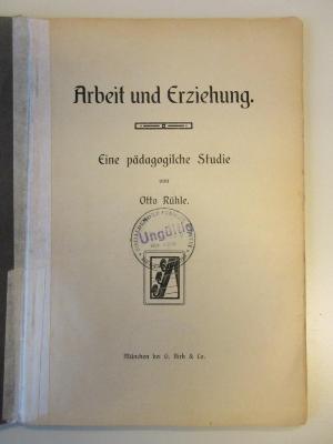 Bs 260 (ausgesondert) : Arbeit und Erziehung. Eine pädagogische Studie. (1904)