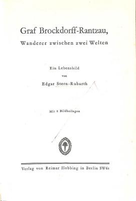 Z Gesch 418 Bro 1 b : Graf Brockdorff-Rantzau, Wanderer zwischen zwei Welten. Ein Lebensbild. (1929)