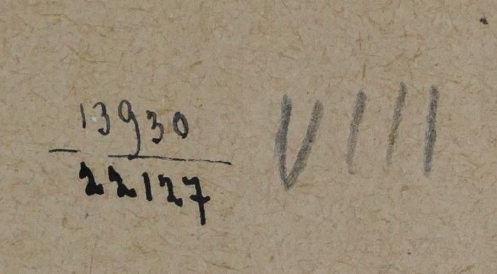 - (Jüdische Gemeinde zu Berlin), Von Hand: Inventar-/ Zugangsnummer; '13930 / 22127 
VIII'. 