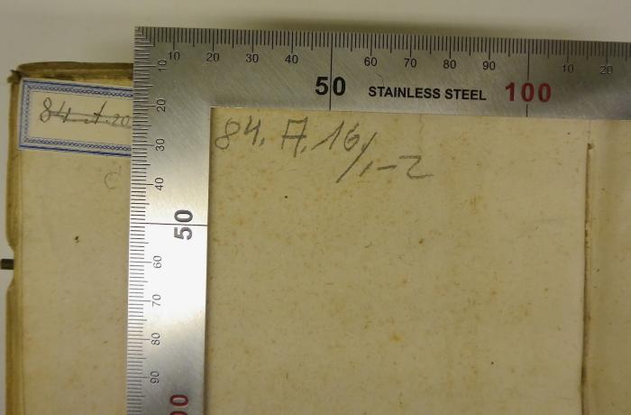 Rara M 298 : Philosophia Rationalis Seu Logica Aristotelico-Thomistica, Tam Parva, quàm Magna. 1 (1677);-, Von Hand: Signatur; '84.A.16/,-2'