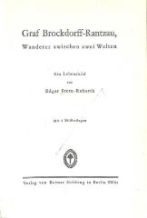 Z Gesch 418 Bro 1 b : Graf Brockdorff-Rantzau, Wanderer zwischen zwei Welten. Ein Lebensbild. (1929)