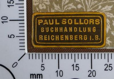 - (Paul Sollors (Buchhandlung)), Etikett: Buchhändler; 'Pail Sollors 
Buchhandlung 
Reichenberg i. B. 
'. 