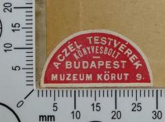 - (Aczél (Buchhandlung)),  'ACZÉL TESTVÉREK 
KÖNYVESBOLT 
BUDAPEST 
MUZEUM KÖRUT 9.'.  (Prototyp)