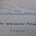 AP 24750 L735 : Die hebräische Presse : Werdegang und Entwicklungstendenzen (1928)