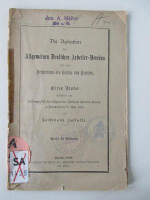 SA 1428 (ausgesondert) : Die Agitation des Allgemeinen Deutschen Arbeiter-Vereins und das Versprechen des Königs von Preußen : eine Rede gehalten am Stiftungs-Feste des Allgemeinen Deutschen Arbeiter-Vereins zu Ronsdorf am 22. Mai 1864 (1892)