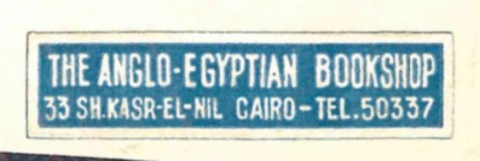-, Etikett: Buchhändler; 'The Anglo-Egyptian Bookshop 33 SH. Kasr-el-Nil Cairo-Tel. 50337'