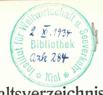 - (Institut für Weltwirtschaft. Bibliothek;Deutsche Zentralbibliothek für Wirtschaftswissenschaften Leibniz-Informationszentrum Wirtschaft), Stempel: Datum, Inventar-/ Zugangsnummer; 'Institut für Weltwirtschaft u. Seeverkehr Kiel Bibliothek'. 
