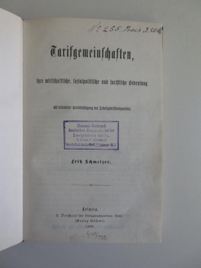 B 313 (ausgesondert) : Tarifgemeinschaften, ihre wirtschaftliche, sozialpolitische und juristische Bedeutung : mit besonderer Berücksichtigung des Arbeitgeberstandpunktes (1906)