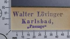 - (Lövinger, Walter), Stempel: Exlibris, Name; 'Walter Lövinger 
Karlsbad, 
"Passage" '.  (Prototyp)