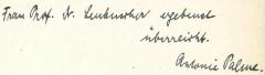 - (Leubuscher, Charlotte;Palme, Antonie), Von Hand: Autogramm, Besitzwechsel, Widmung, Autor; 'Frau Prof. Dr. Leubuscher ergebenst überreicht. Antonie Palme.'. 